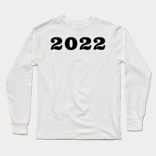 2022. Simple Typography Black 2022 design. Long Sleeve T-Shirt